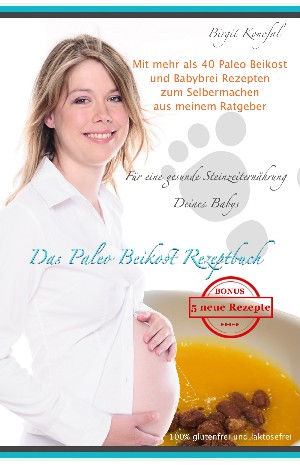 Birgit Konefal: Das Paleo Beikost Rezeptbuch