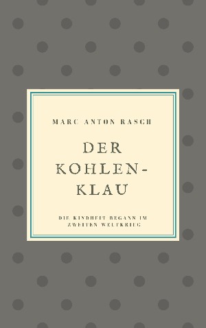 Marc-Anton Rasch: Der Kohlenklau