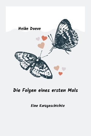 Heike Doeve: Die Folgen eines ersten Mals