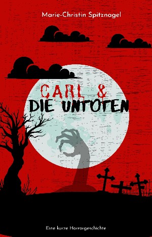 Marie-Christin Spitznagel: Carl und die Untoten