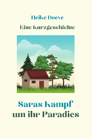 Heike Doeve: Saras Kampf um ihr Paradies