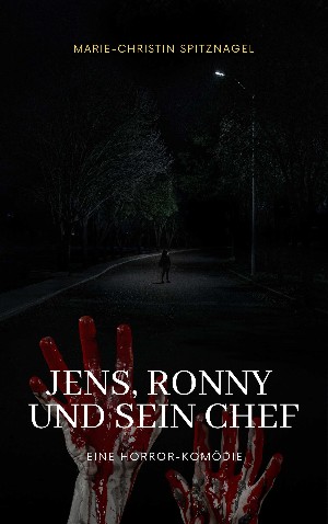 Marie-Christin Spitznagel: Jens, Ronny und sein Chef