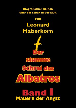 Leonard Haberkorn: Der stumme Schrei des Albatros